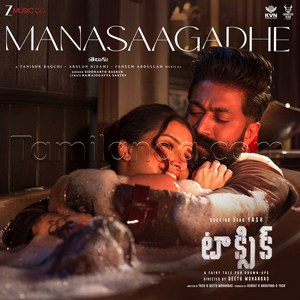 Manasaagadhe (From Toxic - Telugu) - Single (2026) (Tanishk Bagchi)